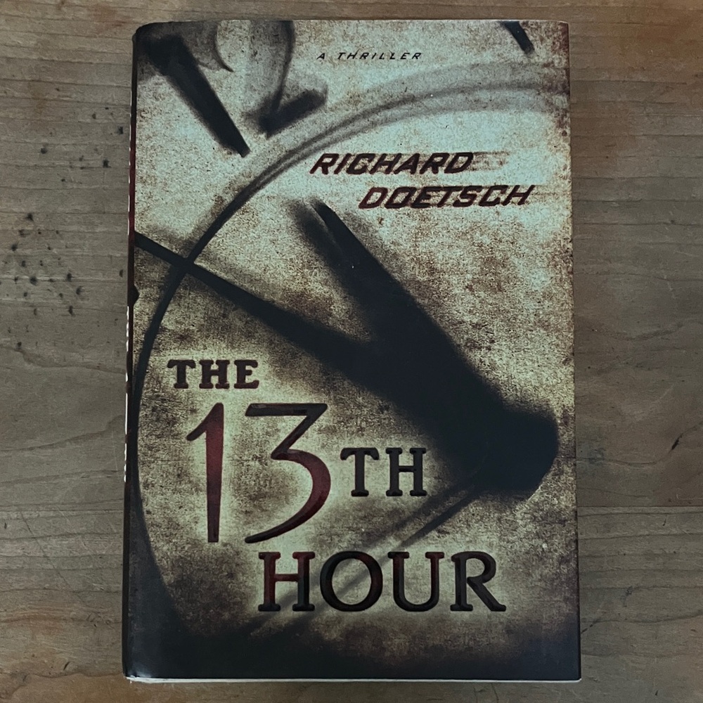 The 13th Hour - Richard Doetsch hardcover
